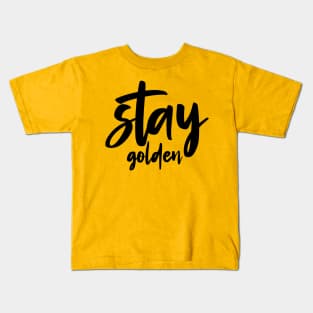 Stay Golden Kids T-Shirt